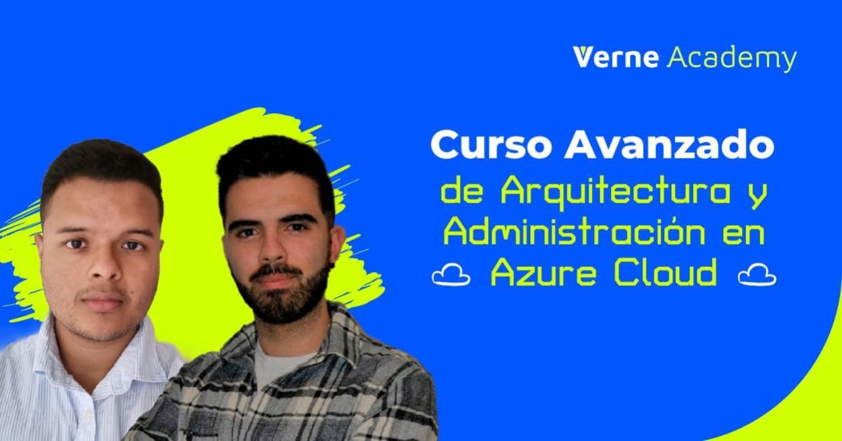 Curso Avanzado de Arquitectura y Administración en Azure Cloud